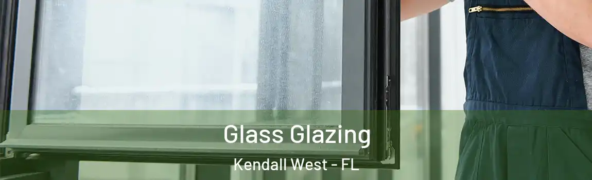  Glass Glazing Kendall West - FL
